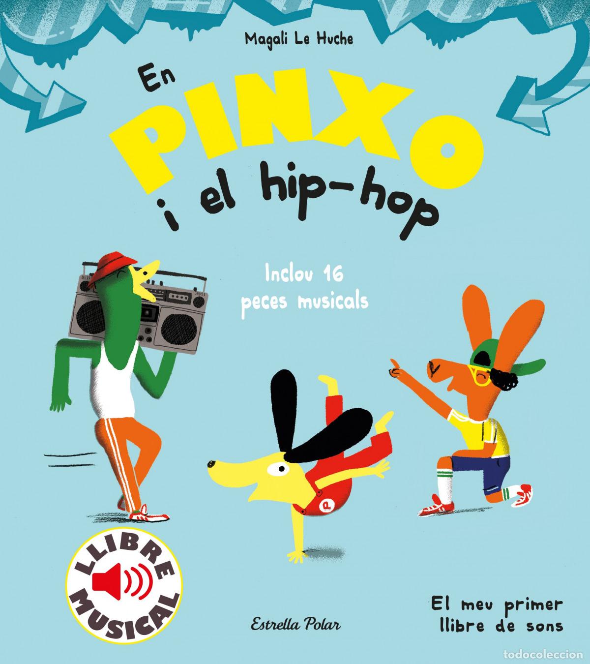 Libros: EN PINXO I EL HIP-HOP. LLIBRE MUSICAL - Le huche, Magali
