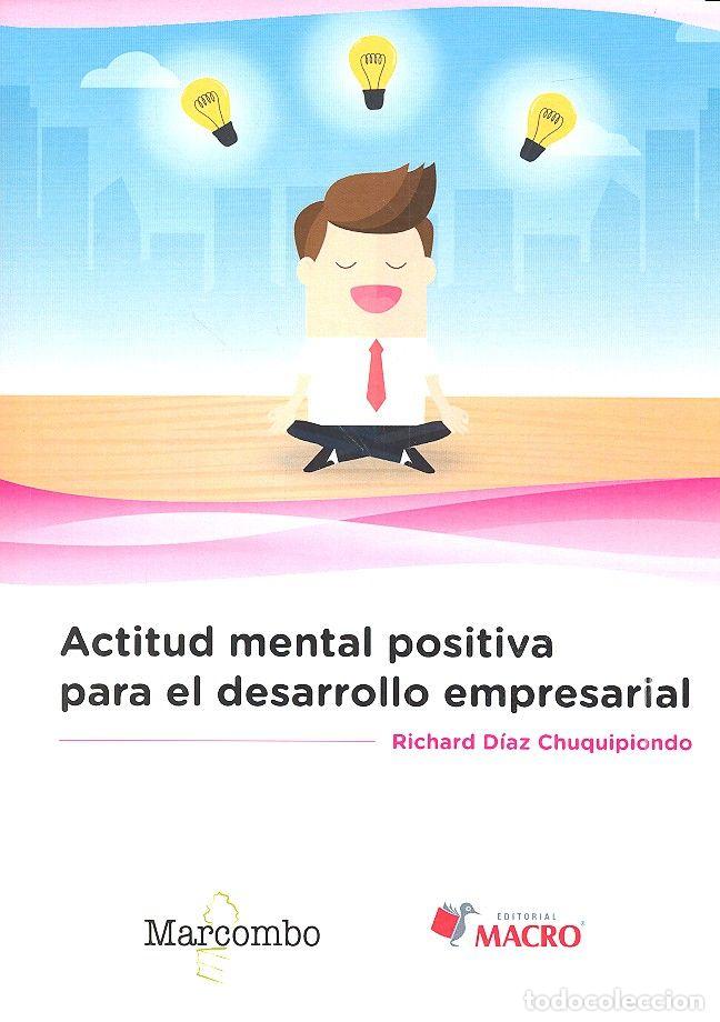 B&uuml;cher: ACTITUD MENTAL POSITIVA PARA EL DESARROLLO EMPRESARIAL - DIAZ CHUQUIPIONDO, RICHARD