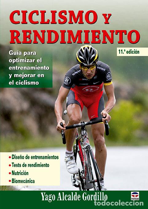 Libros: CICLISMO Y RENDIMIENTO - ALCALDE GORDILLO, YAGO
