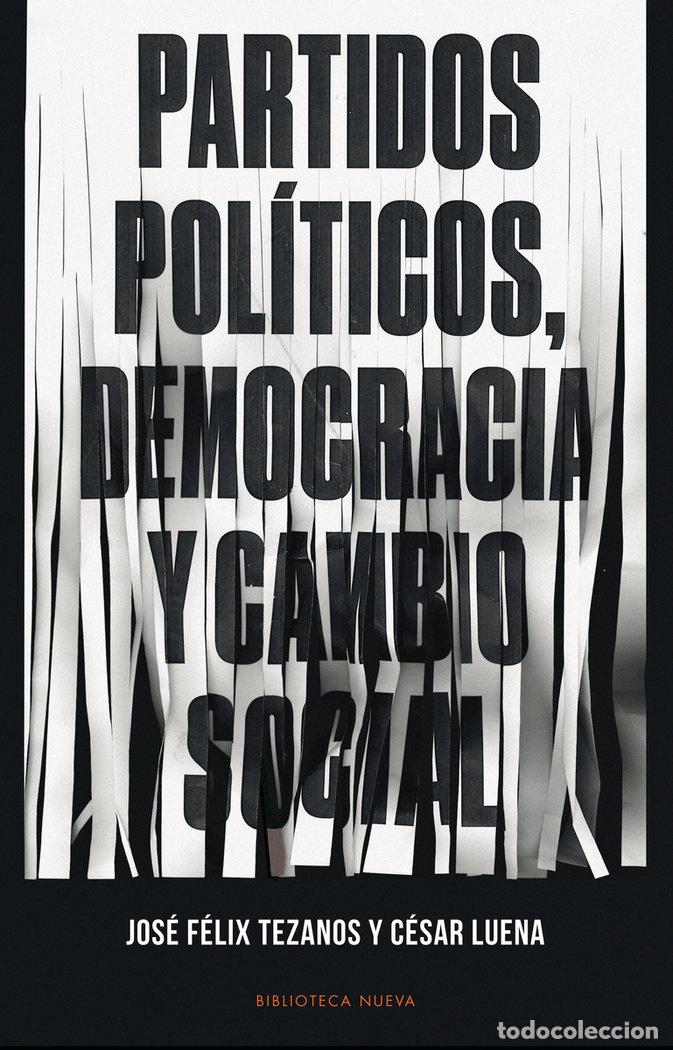Libros: PARTIDOS POLITICOS DEMOCRACIA Y CAMBIO SOCIAL - TEZANOS, JOSE LUIS
