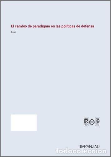 Libros: EL CAMBIO DE PARADIGMA EN LAS POLITICAS DE DEFENSA - PALOMAR OLMEDA, ALBERTO