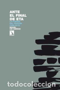 Libros: ANTE EL FINAL DE ETA - CID CEBRIAN, MIGUEL