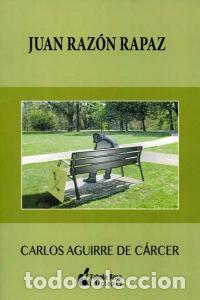 Libros: JUAN RAZON RAPAZ - AGUIRRE DE CARCER, CARLOS