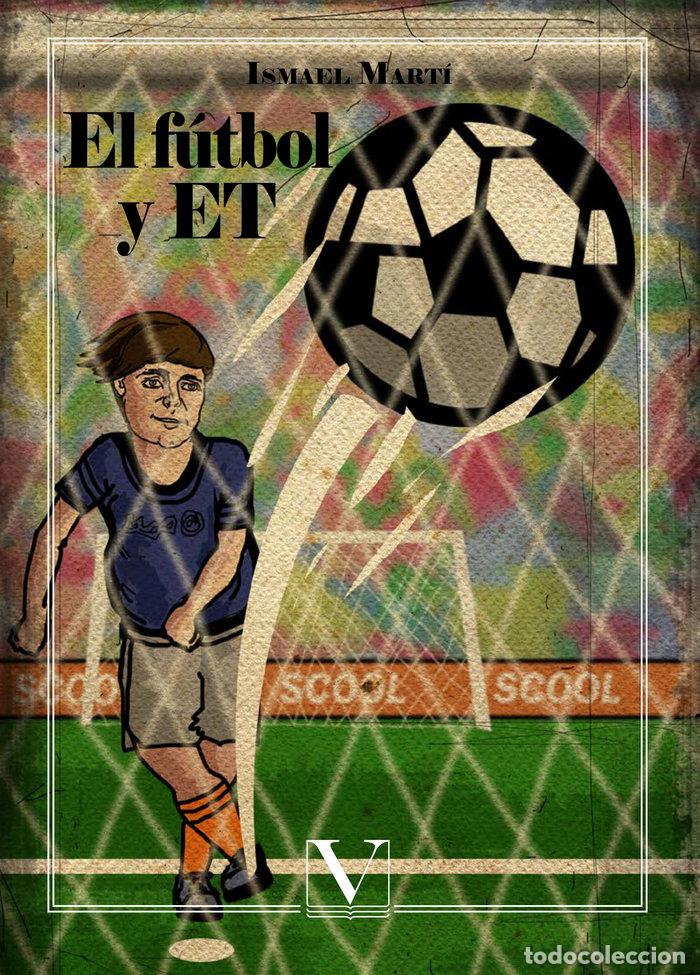 Libros: FUTBOL Y ET,EL - MARTI, ISMAEL