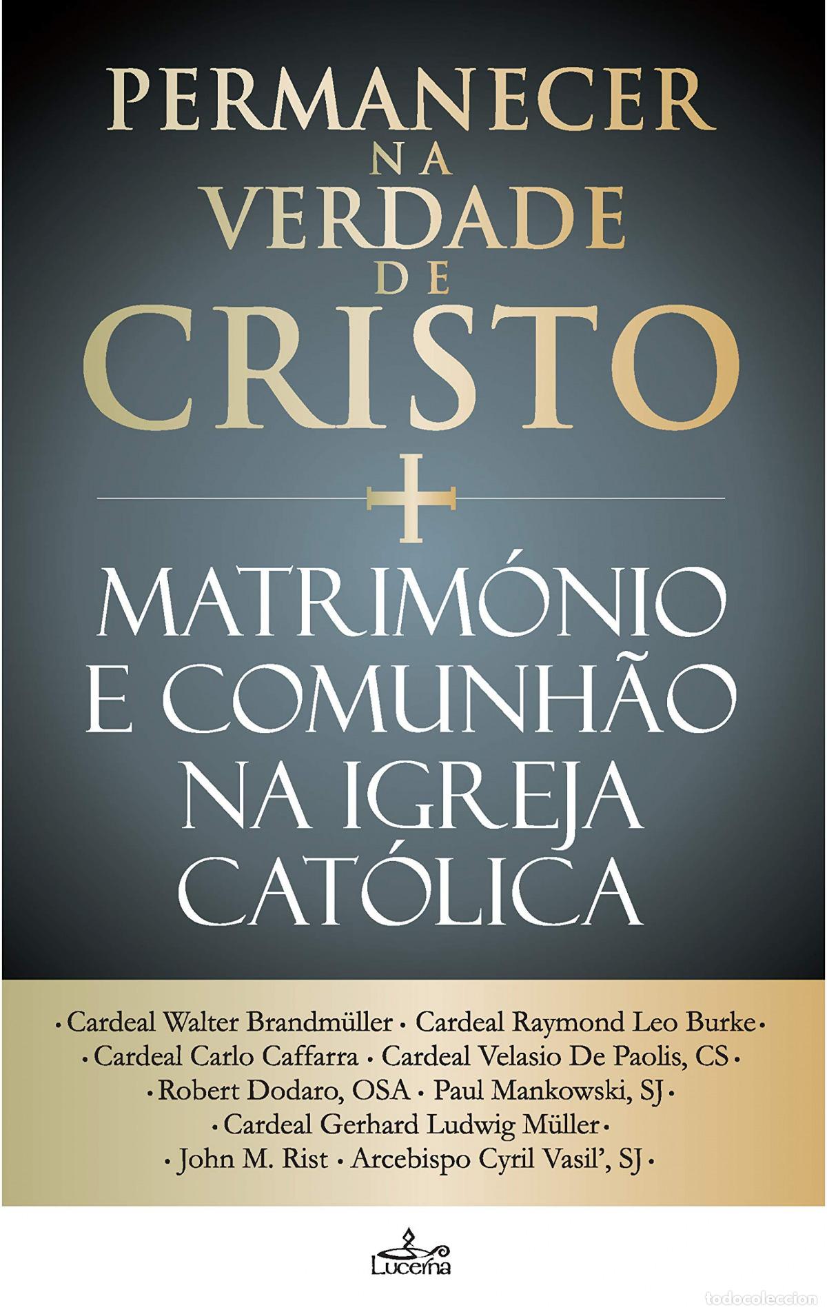 B&uuml;cher: PERMANECER NA VERDADE DE CRISTO - Raymond Burke, Cardeal