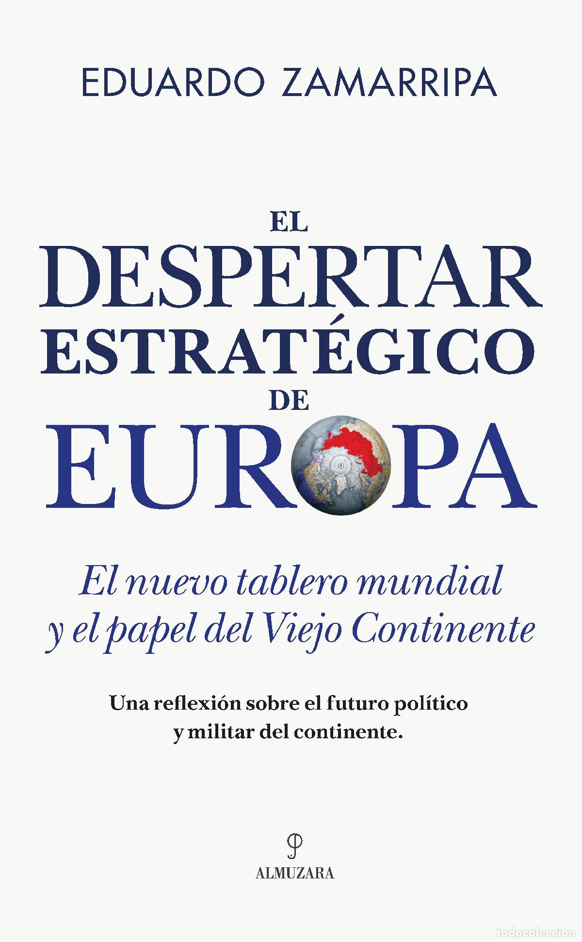 Libri: DESPERTAR ESTRAT&Eacute;GICO DE EUROPA, EL - ZAMARRIPA, EDUARDO