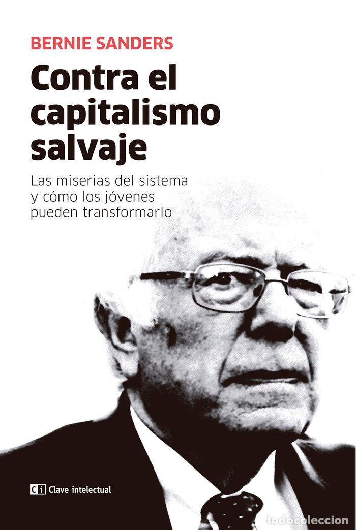 Libros: CONTRA EL CAPITALISMO SALVAJE - SANDERS, BERNIE