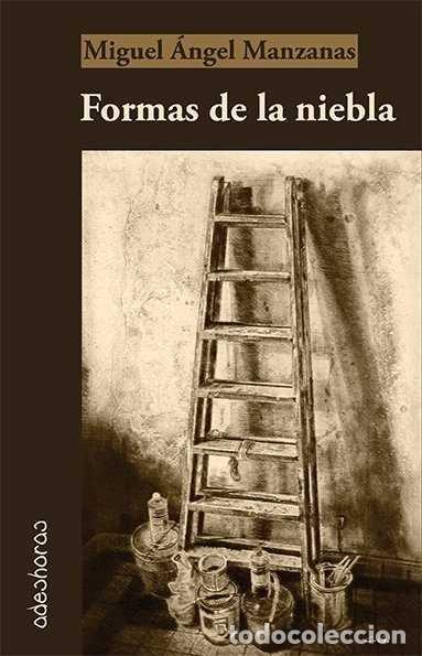 Libros: FORMAS DE LA NIEBLA - MANZANAS CANO, MIGUEL ANGEL