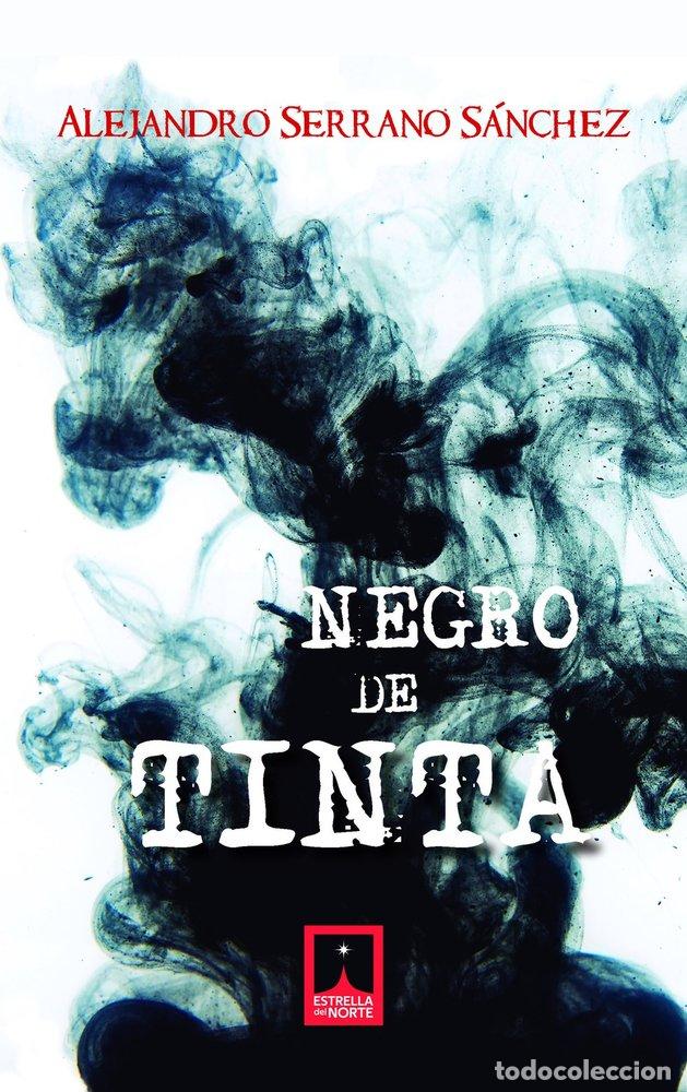 B&uuml;cher: NEGRO DE TINTA - SERRANO SANCHEZ, ALEJANDRO
