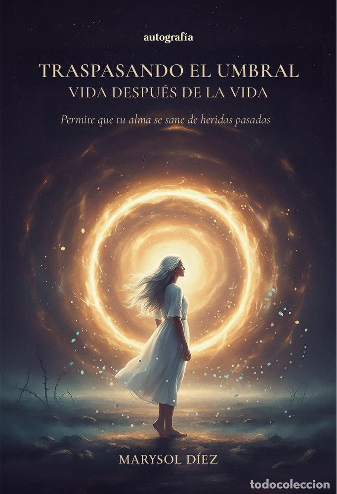 Libros: TRASPASANDO EL UMBRAL - DIEZ, MARYSOL
