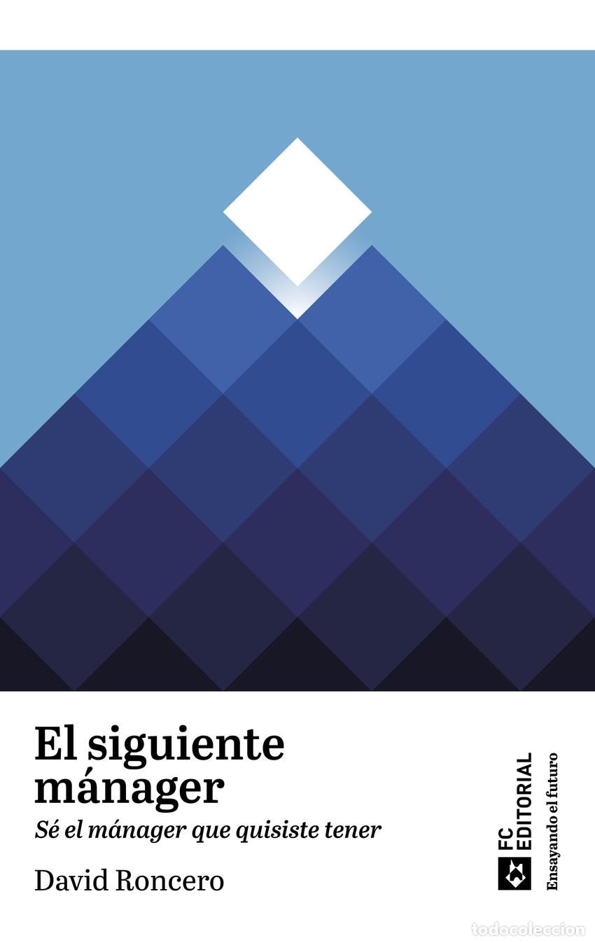 Libri: EL SIGUIENTE M&Aacute;NAGER - Roncero Dom&iacute;nguez, David