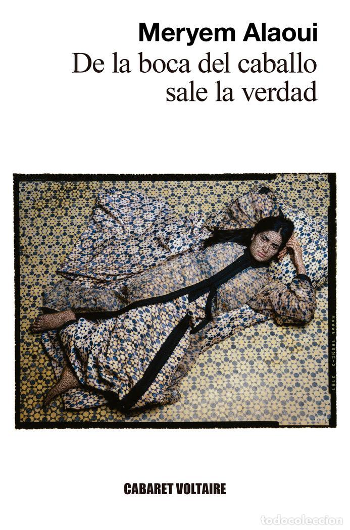 Libri: DE LA BOCA DEL CABALLO SALE LA VERDAD - ALAOUI, MERYEM