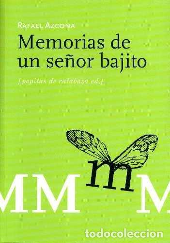 Libros: MEMORIAS DE UN SE&Ntilde;OR BAJITO - AZCONA, RAFAEL