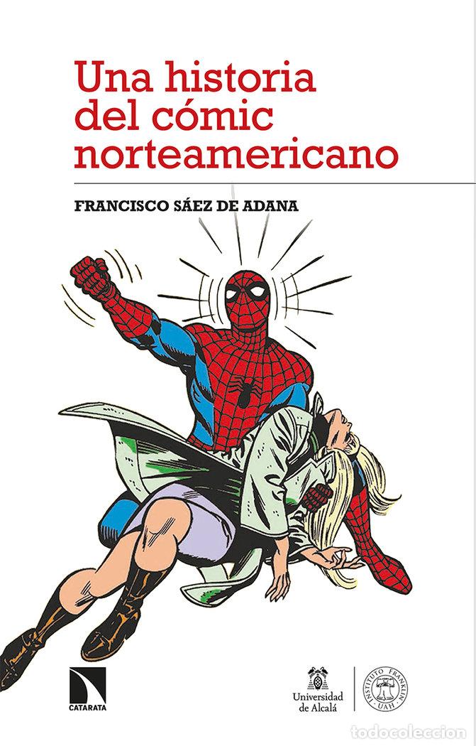 Libros: UNA HISTORIA DEL COMIC NORTEAMERICANO - SAEZ DE ADANA, FRANCISCO