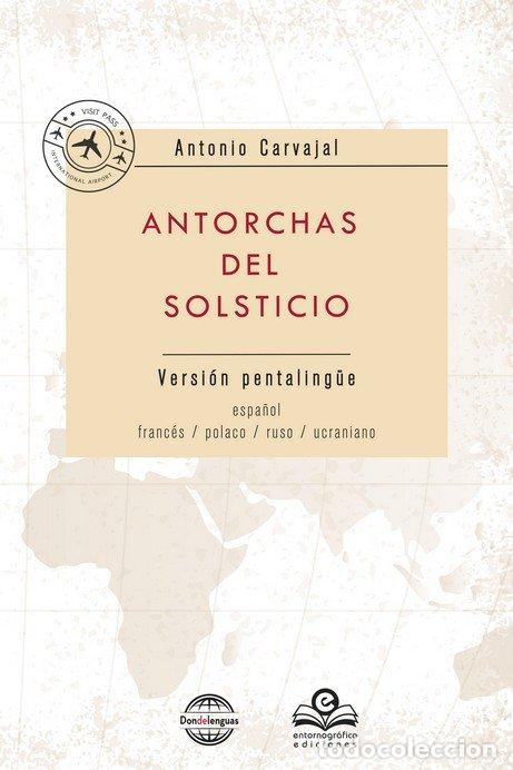 Livros: ANTORCHAS DEL SOLSTICIO - CARVAJAL, ANTONIO