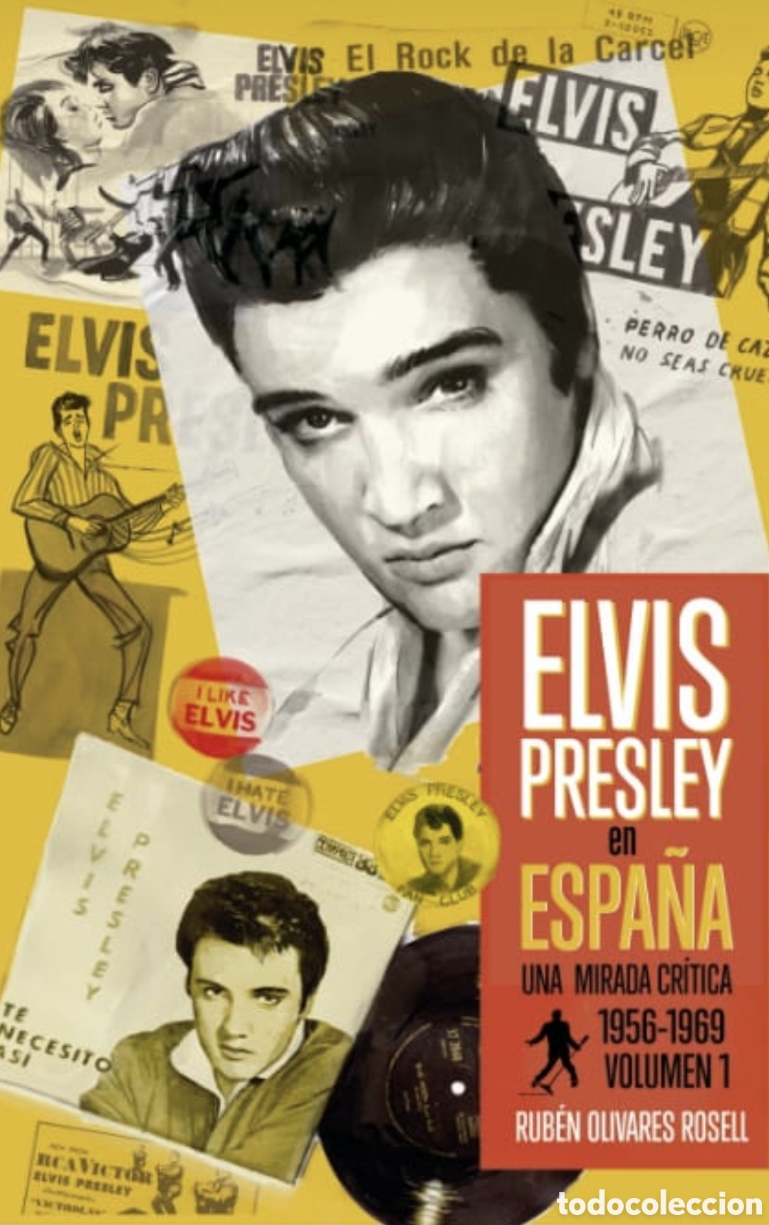 Libros: Elvis Presley en Espa&ntilde;a Volumen 1. Rub&eacute;n Olivares Rosell