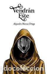 Libri: VENDRAN DEL ESTE - MARCOS ORTEGA, ALEJANDRO