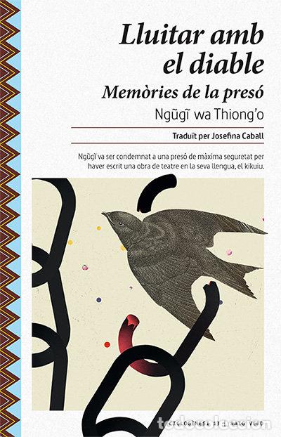 Livros: LLUITAR AMB EL DIABLE - CAT - WA THIONG O, NGUGI