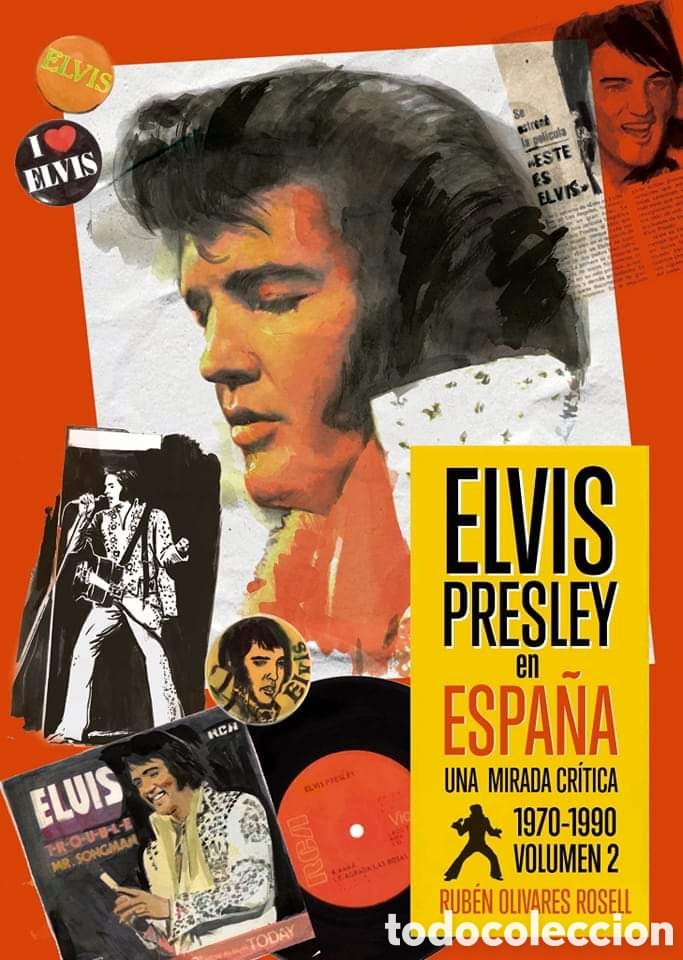 Livros: Elvis Presley en Espa&ntilde;a Volumen 2. Rub&eacute;n Olivares Rosell