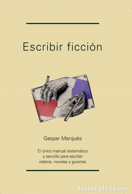 Livros: ESCRIBIR FICCION - MASQUES, GASPAR