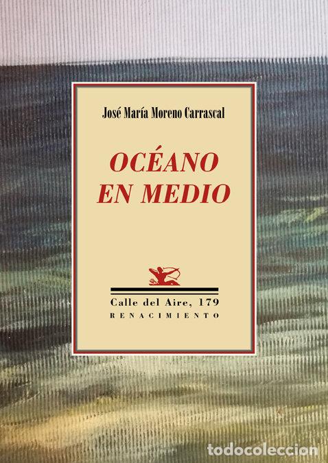 books: OCEANO EN MEDIO - MORENO CARRASCAL, JOSE MARIA