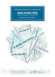 B&uuml;cher: BIBLIOMETRIA. PROGRAMA RAZONADO - GONZALEZ ALCAIDE, GREGORIO