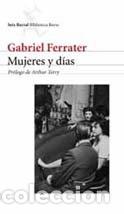 Libri: MUJERES Y DIAS - FERRATER GABRIEL