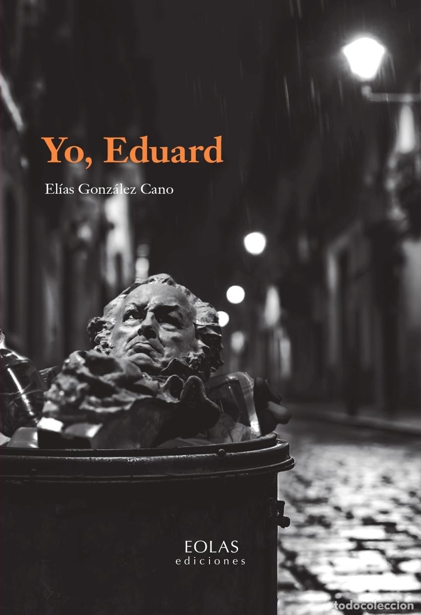 Libri: YO, EDUARD - Gonz&aacute;lez Cano, El&iacute;as
