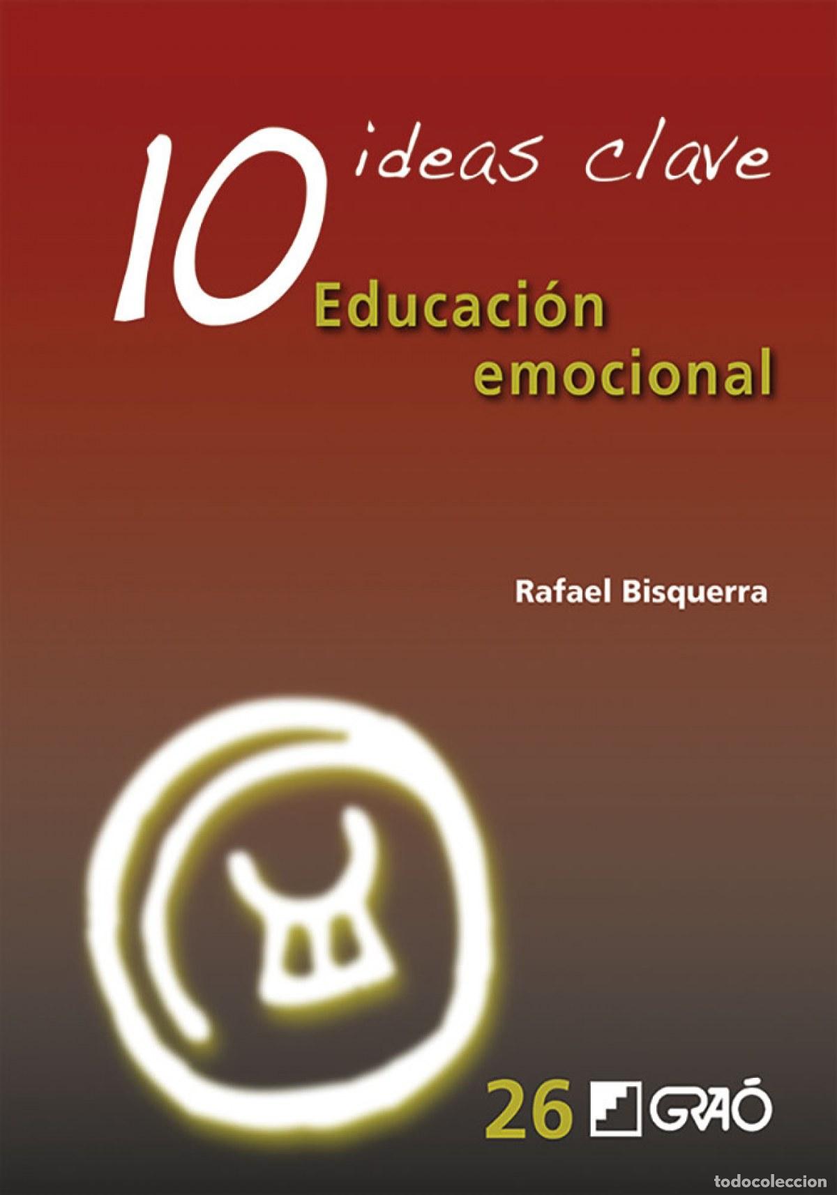 B&uuml;cher: 10 IDEAS CLAVE: EDUCACION EMOCIONAL - BISQUERRA ALZINA, RAFAEL