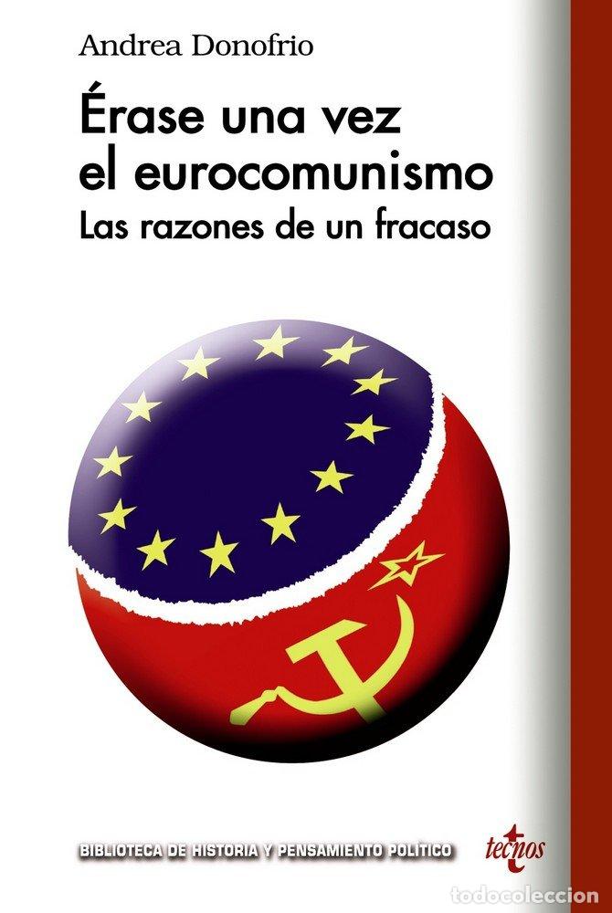 Livres: ERASE UNA VEZ EL EUROCOMUNISMO - DONOFRIO, ANDREA