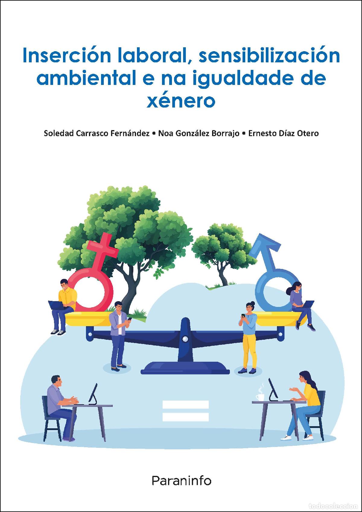 Libros: INSERCI&Oacute;N LABORAL, SENSIBILIZACI&Oacute;N AMBIENTAL E NA IGUALDADE DE X&Egrave;NERO - Varios autores