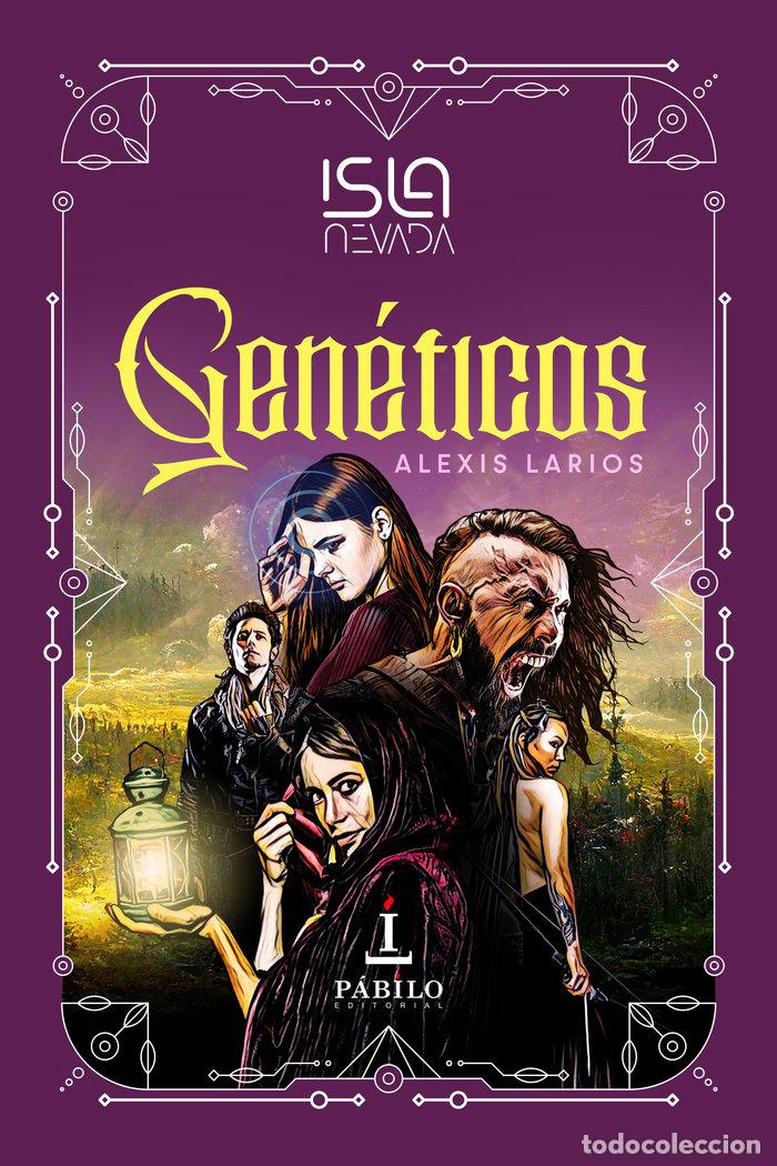 Libros: GENETICOS ISLA NEVADA I - LARIOS, ALEXIS