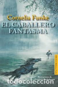 Libros: CABALLERO FANTASMA,EL - FUNKE, CORNELIA