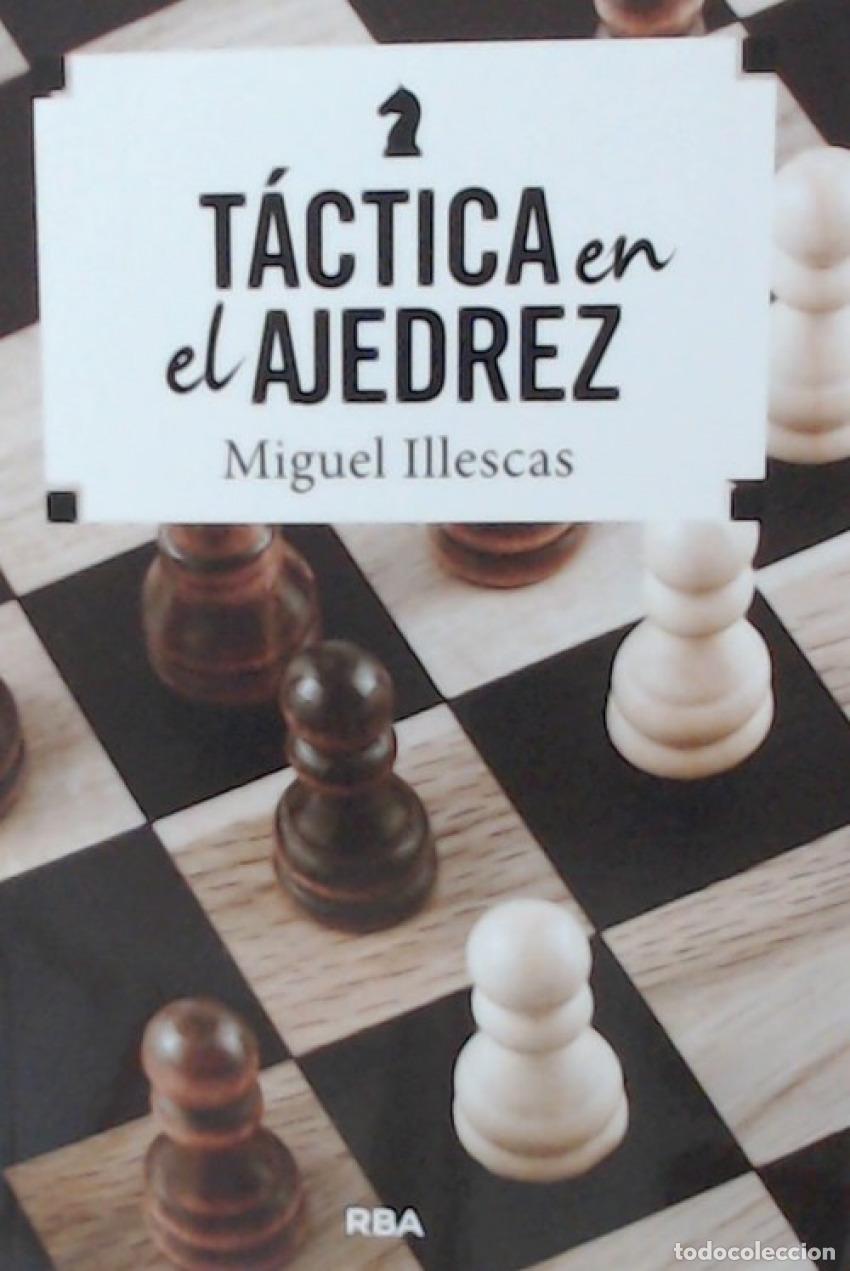 Livres: T&Aacute;CTICA EN EL AJEDREZ - Illescas Cordoba, Miguel
