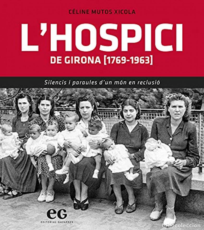 Livres: L'HOSPICI DE GIRONA (1769-1963) - Mutos, Celine