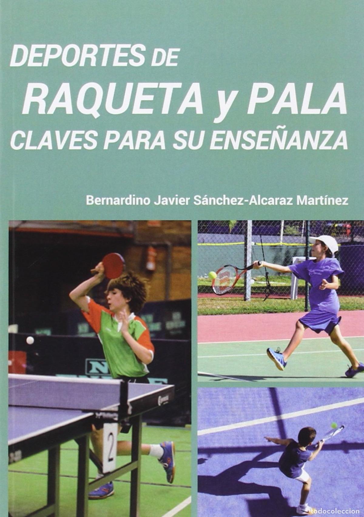 Livros: DEPORTES DE RAQUETA Y PALA - S&aacute;nchez Alcaraz Mart&iacute;nez, Bernardino Javier
