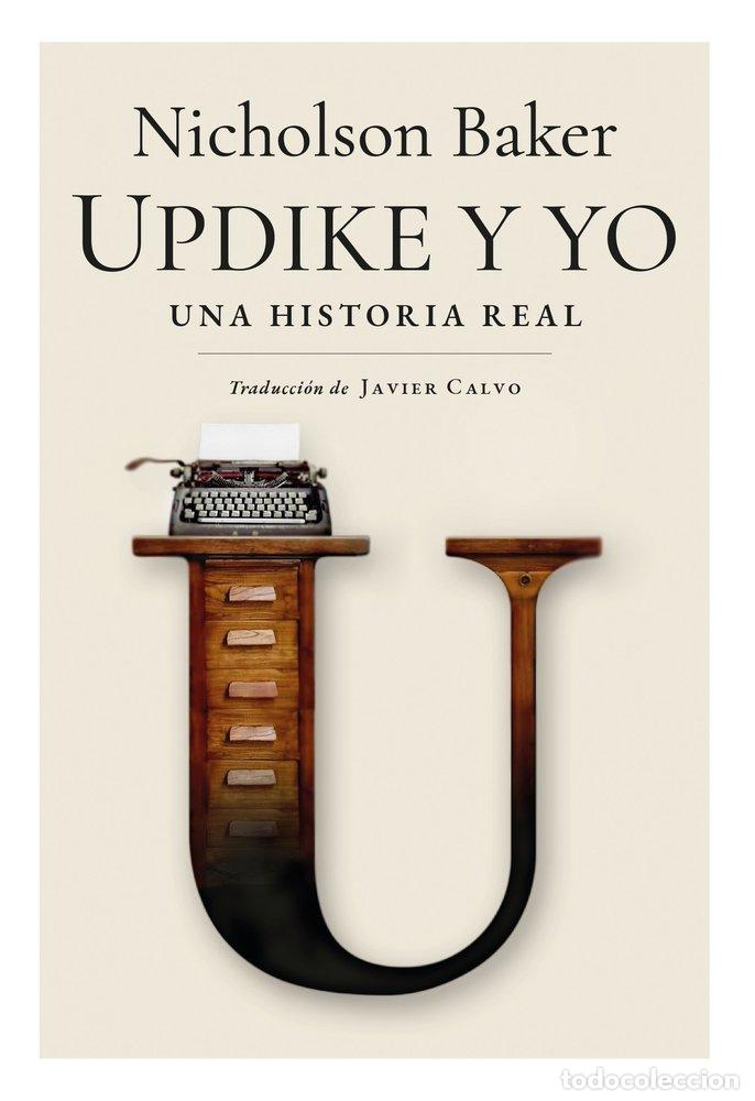 books: UPDIKE Y YO - BAKER, NICHOLSON