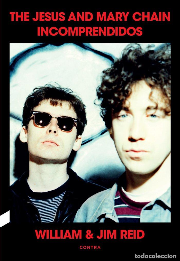 Livros: INCOMPRENDIDOS THE JESUS AND MARY CHAIN - REID, WILLIAM & JIM