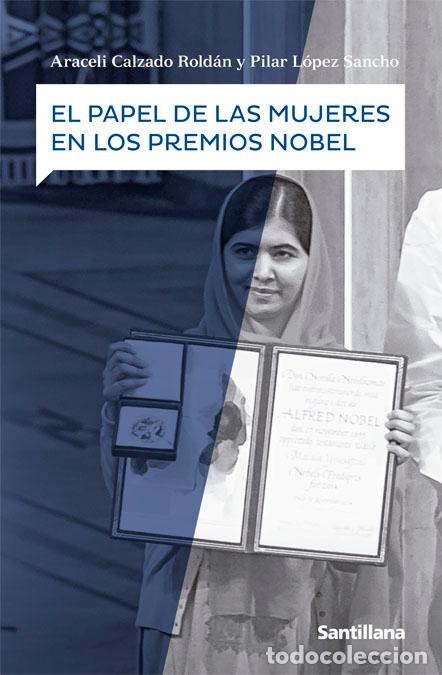 Libros: EL PAPEL DE LAS MUJERES EN LOS PREMIOS NOBEL - Lozano Mijares, Pilar