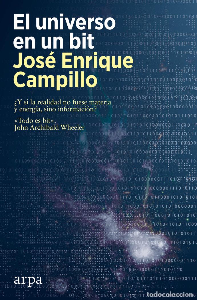 Libros: EL UNIVERSO EN UN BIT - CAMPILLO, JOSE ENRIQUE