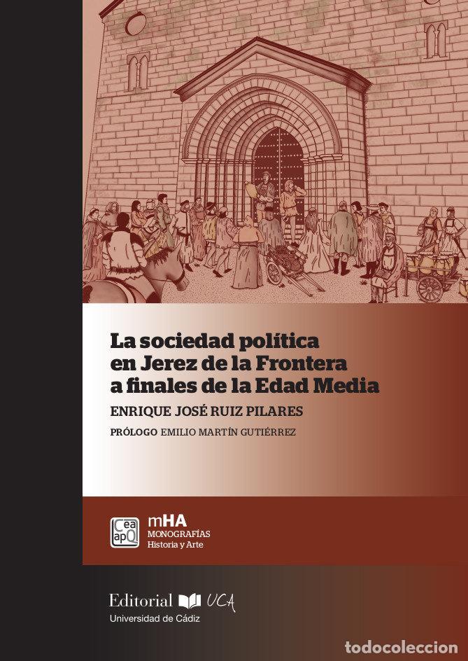 Livres: SOCIEDAD POLITICA EN JEREZ DE LA FRONTERA - RUIZ PILARES, ENRIQUE JOSE
