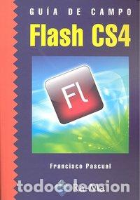 books: FLASH CS4 GUIA DE CAMPO - PASCUAL, FRANCISCO