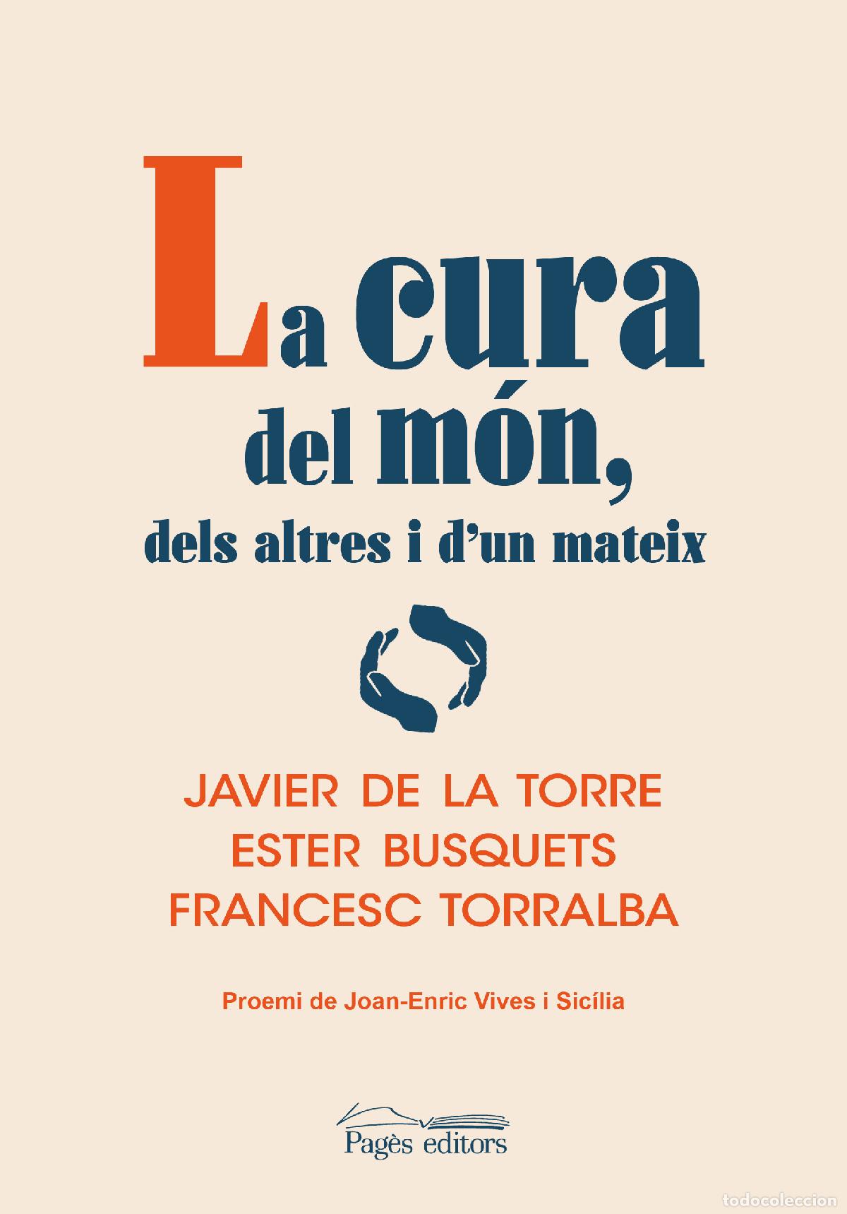 B&uuml;cher: LA CURA DEL M&Oacute;N, DELS ALTRES I D'UN MATEIX - de la Torre D&iacute;az, Javier