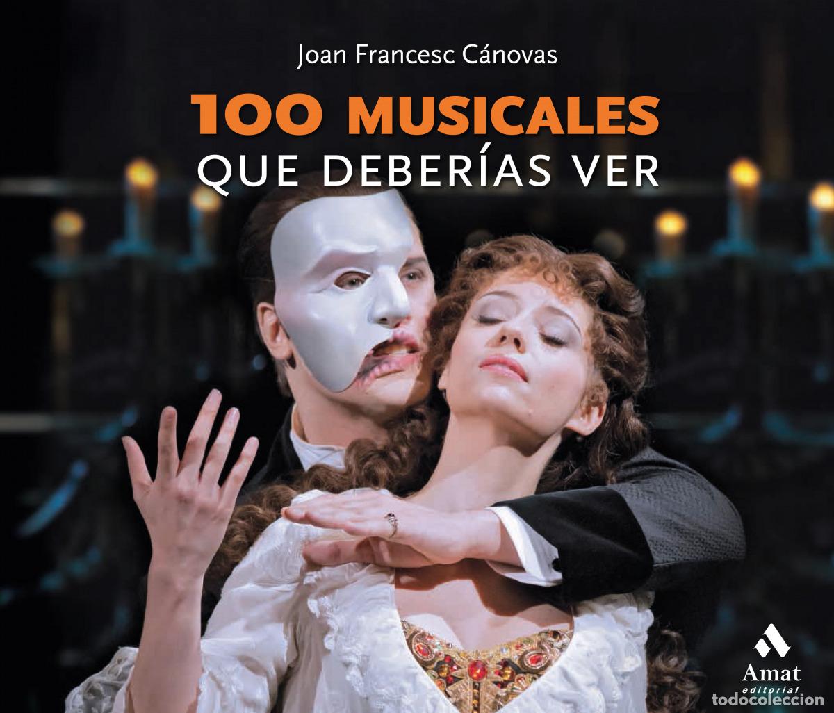 Livres: 100 MUSICALES QUE DEBER&Iacute;AS VER - C&aacute;novas Tomas, Joan Francesc