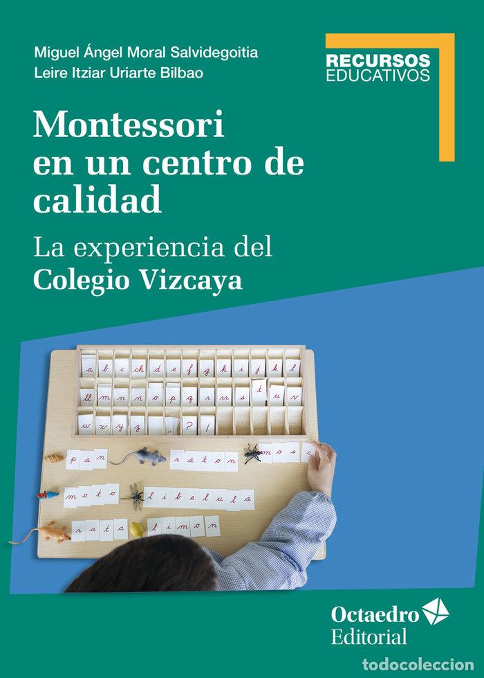 Libros: MONTESSORI EN UN CENTRO DE CALIDAD - MORAL SALVIDEGOITIA, MIGUEL ANGEL