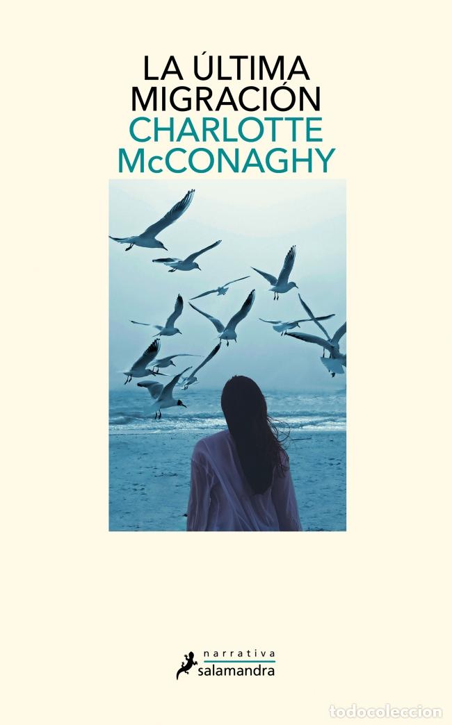 Libri: LA ULTIMA MIGRACION - Mcconaghy, Charlotte