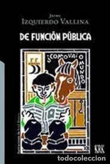 Livres: DE FUNCION PUBLICA - JAIME IZQUIERO VALLINA