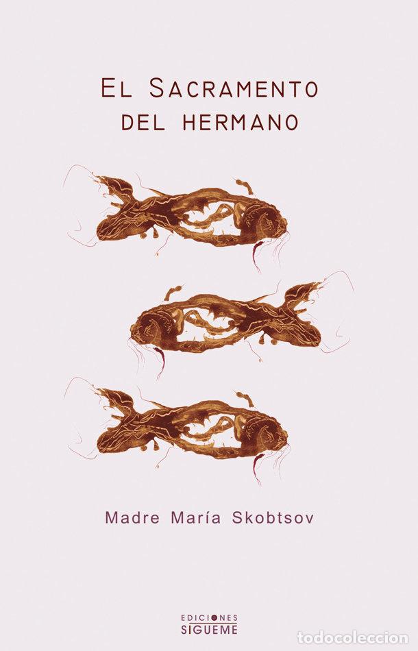 B&uuml;cher: SACRAMENTO DEL HERMANO,EL - SKOBTSOV, MADRE MARIA