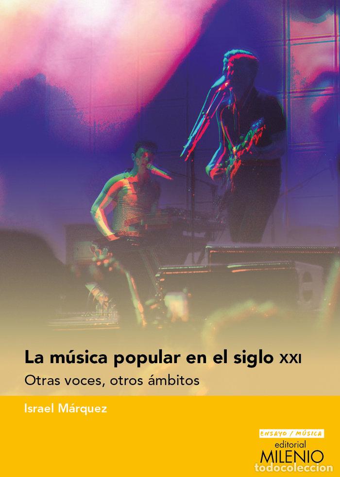 Livres: MUSICA POPULAR SIGLO XXI,LA - MARQUEZ, ISRAEL