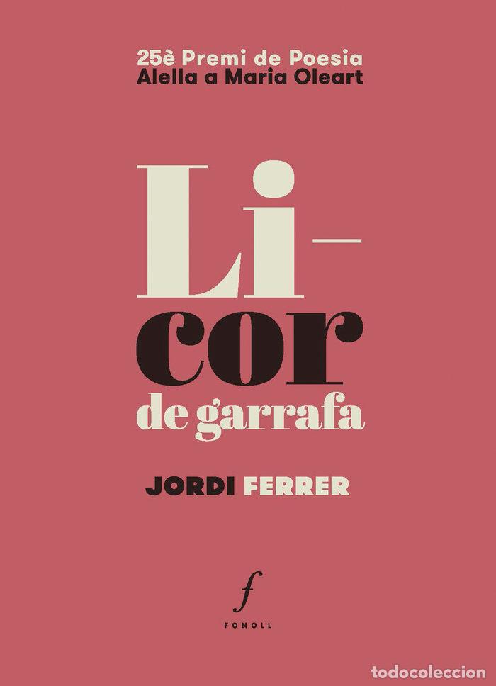 books: LICOR DE GARRAFA - FERRER I GR&middot;CIA, JORDI